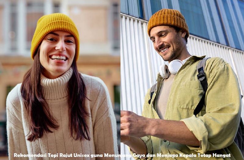Rekomendasi Topi Rajut Unisex guna Menunjang Gaya dan Menjaga Kepala Tetap Hangat