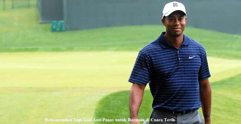 Rekomendasi Topi Golf Anti Panas untuk Bermain di Cuaca Terik