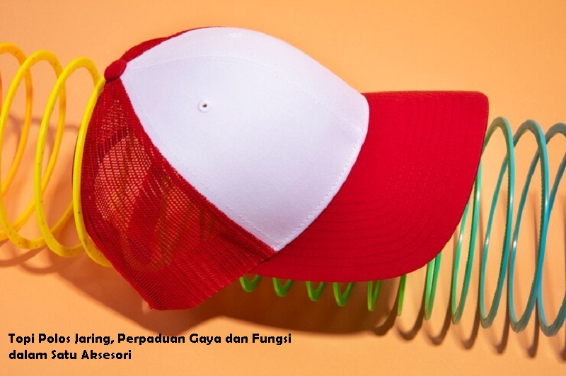 Topi Polos Jaring, Perpaduan Gaya dan Fungsi dalam Satu Aksesori